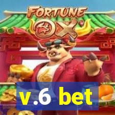 v.6 bet